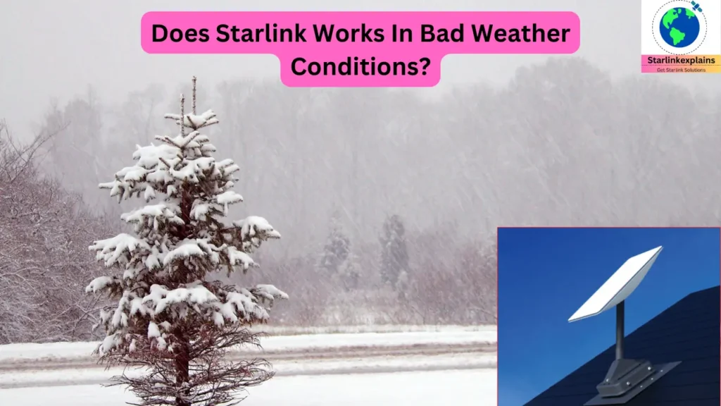 starlink works in bad weather or not